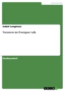 Titel: Variation im Foreigner talk