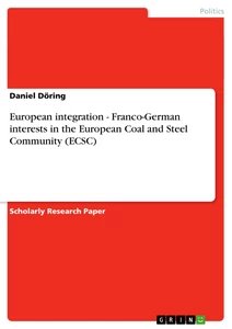 Title: European integration - Franco-German interests in the European Coal and Steel Community (ECSC) 
