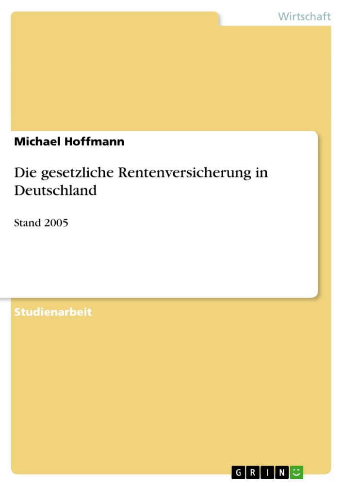 Titel: Die gesetzliche Rentenversicherung in Deutschland