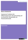 Title: Statistische Verfahren für Diffusionsprozesse mit Anwendung auf stochastische Zinsmodelle der Finanzmathematik