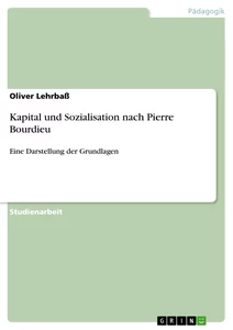 Title: Kapital und Sozialisation nach Pierre Bourdieu
