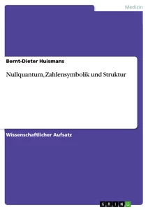 Titre: Nullquantum, Zahlensymbolik und Struktur