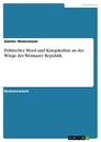 Titre: Politischer Mord und Kriegskultur an der Wiege der Weimarer Republik