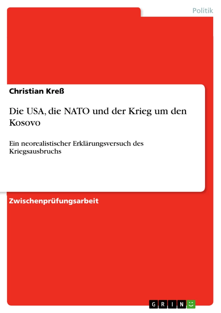 Titel: Die USA, die NATO und der Krieg um den Kosovo