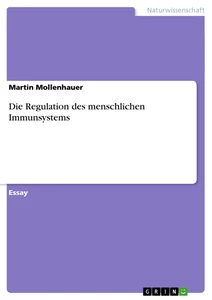 Titel: Die Regulation des menschlichen Immunsystems