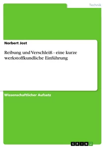 Title: Reibung und Verschleiß - eine kurze werkstoffkundliche Einführung