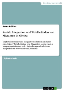 Titel: Soziale Integration und Wohlbefinden von Migranten in Görlitz