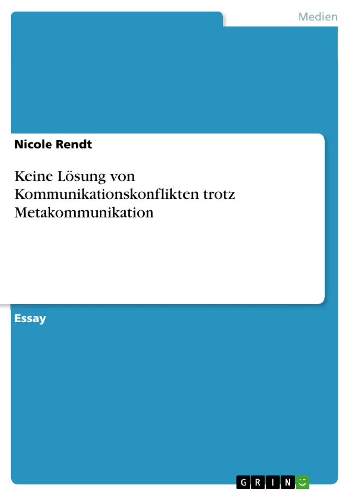 Título: Keine Lösung von Kommunikationskonflikten trotz Metakommunikation