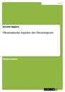 Titre: Ökonomische Aspekte des Freizeitsports