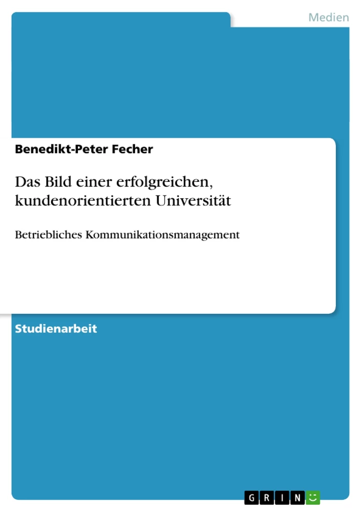 Title: Das Bild einer erfolgreichen, kundenorientierten Universität