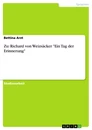 Título: Zu: Richard von Weizsäcker "Ein Tag der Erinnerung"