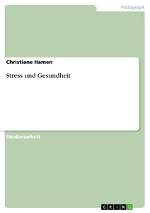 Titre: Stress und Gesundheit