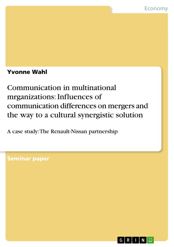 Title: Communication in multinational mrganizations: Influences of communication differences on mergers and the way to a cultural synergistic solution