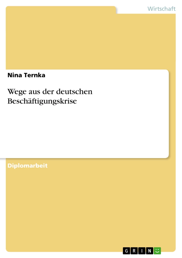 Titel: Wege aus der deutschen Beschäftigungskrise
