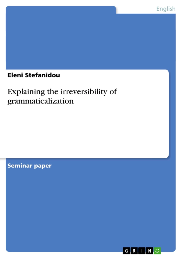 Titel: Explaining the irreversibility of grammaticalization