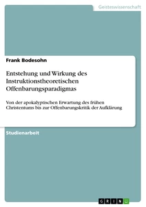 Titre: Entstehung und Wirkung des Instruktionstheoretischen Offenbarungsparadigmas