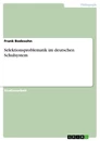 Title: Selektionsproblematik im deutschen Schulsystem