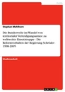 Titre: Die Bundeswehr im Wandel von territorialer Verteidigungsarmee zu weltweiter Einsatztruppe  -  Die Reformvorhaben der Regierung Schröder 1998-2005