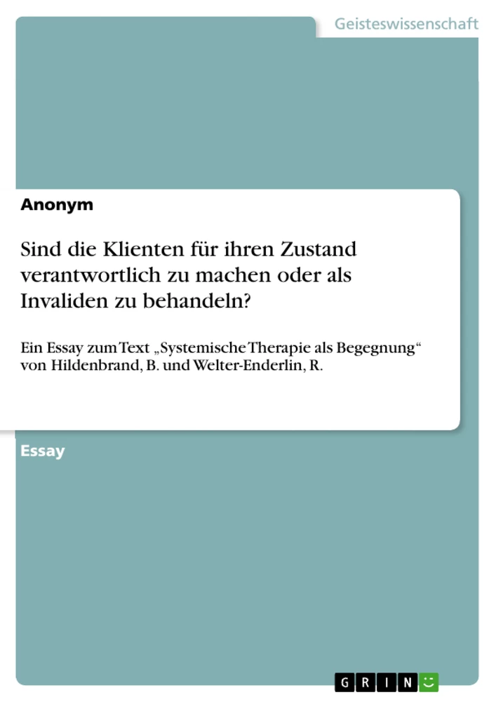 Título: Sind die Klienten für ihren Zustand verantwortlich zu machen oder als Invaliden zu behandeln?