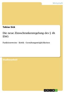 Titre: Die neue Zinsschrankenregelung des § 4h EStG
