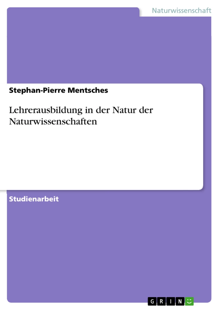 Titel: Lehrerausbildung in der Natur der Naturwissenschaften