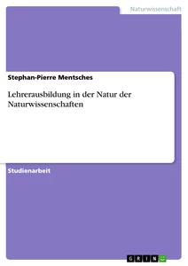 Title: Lehrerausbildung in der Natur der Naturwissenschaften