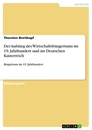 Título: Der Aufstieg des Wirtschaftsbürgertums im 19. Jahrhundert und im Deutschen Kaiserreich