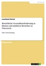 Titel: Betriebliche Gesundheitsförderung in kleinen und mittleren Betrieben in Österreich
