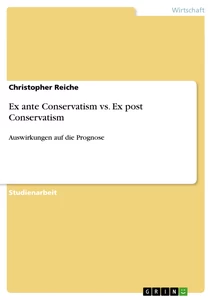 Title: Ex ante Conservatism vs. Ex post Conservatism