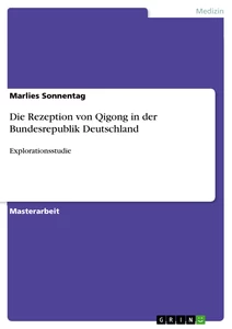 Titel: Die Rezeption von Qigong in der Bundesrepublik Deutschland