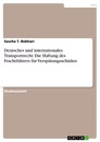 Title: Deutsches und internationales Transportrecht: Die Haftung des Frachtführers für Verspätungsschäden
