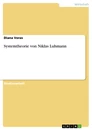 Title: Systemtheorie von Niklas Luhmann