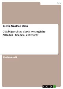 Titre: Gläubigerschutz durch vertragliche Abreden   - financial covenants
