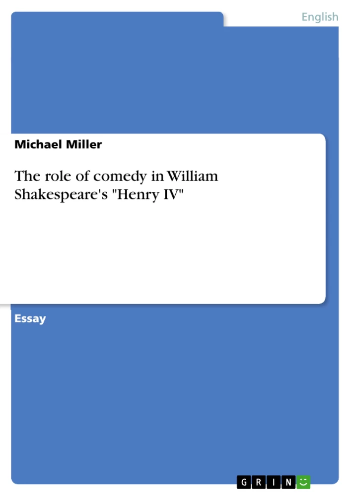 Title: The role of comedy in William Shakespeare's "Henry IV"