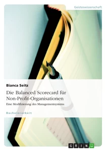 Título: Die Balanced Scorecard für Non-Profit-Organisationen