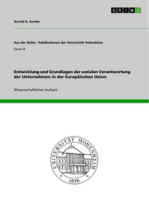 Title: Entwicklung und Grundlagen der sozialen Verantwortung der Unternehmen in der Europäischen Union