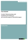 Titre: Gender Mainstreaming und Qualitätsentwicklung in  personenbezogenen Dienstleistungen