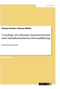 Titel: "Coaching" als wirksames Instrumentarium einer zukunftsorientierten Personalführung