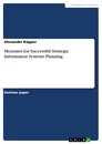 Titre: Measures for Successful Strategic Information Systems Planning
