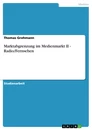 Titre: Marktabgrenzung im Medienmarkt II - Radio/Fernsehen