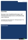 Title: Konzept eines Qualitätssicherungs- und Dokumentationsprozesses zur Realisierung einer Software