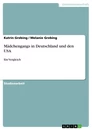Title: Mädchengangs in Deutschland und den USA