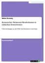 Titel: Kynurischer Melatonin-Metabolismus in einfachen Testsystemen