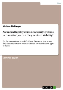 Titre: Are mixed legal systems necessarily systems in transition, or can they achieve stability?