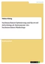 Título: Suchmaschinen-Optimierung und Keyword Advertising als Instrumente des Suchmaschinen-Marketings