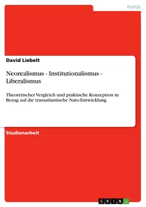 Título: Neorealismus - Institutionalismus - Liberalismus