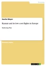 Titel: Ryanair and its low cost flights in Europe