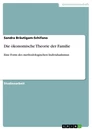 Titre: Die ökonomische Theorie der Familie