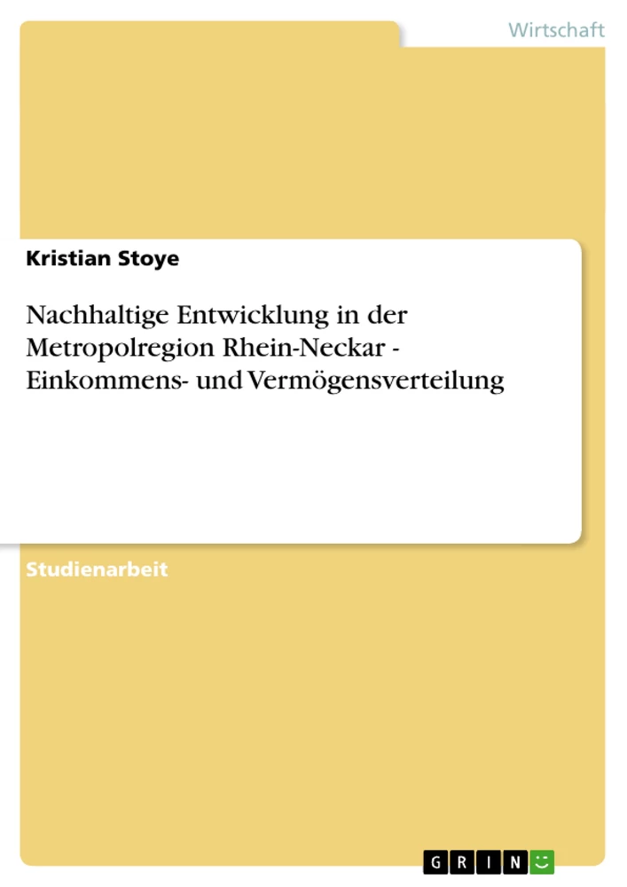 Titel: Nachhaltige Entwicklung in der Metropolregion Rhein-Neckar - Einkommens- und Vermögensverteilung