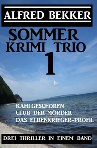 Titel: Sommer Krimi Trio 1 - Drei Thriller in einem Band
